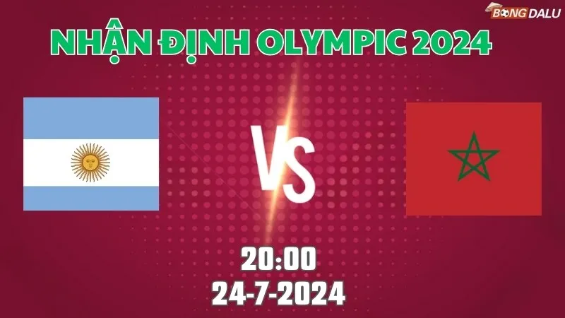 Nhận định Olympic Argentina vs Ma rốc U23 20h00 ngày 24/7/2024